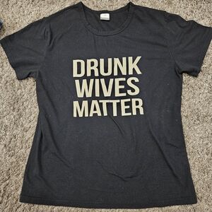 Black Graphic Tee - "Drunk Wives Matter"